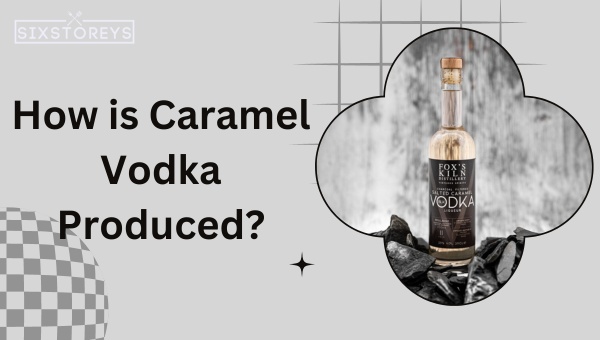 Salted Caramel Vodka Recipe