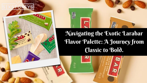 Navigating the Exotic Larabar Flavor Palette: A Journey from Classic to Bold