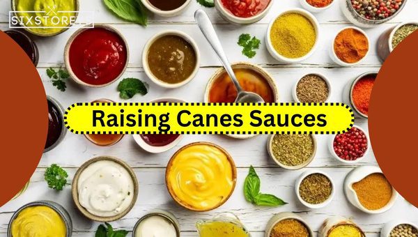Best Raising Cane's Sauces [[cy]'s Must-Have Dip Delights]