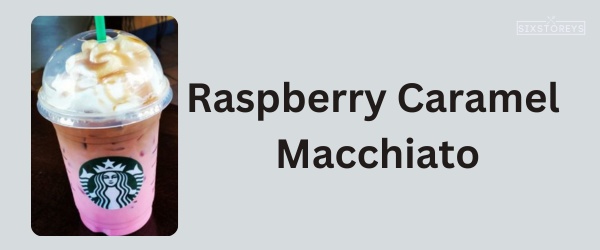 iced caramel macchiato with raspberry