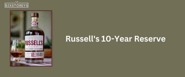 Russell's 10-Year Reserve - Best Whiskey for Whiskey Sours