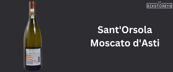 Sant'Orsola Moscato d'Asti - Best Moscato Wine To Drink in 2024