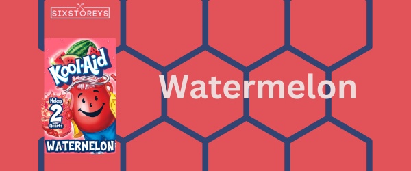 Watermelon - Best Kool-Aid Flavor