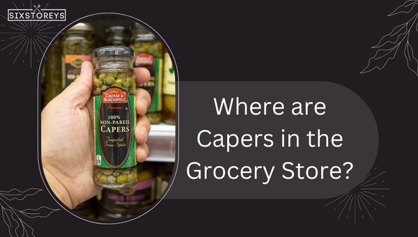 Where are Capers in the Grocery Store? Hunt for Them in [cy]