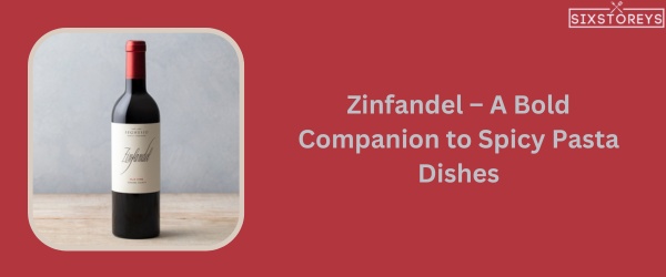 Zinfandel - Best Wine With Pasta