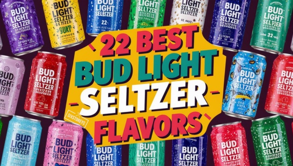Best Bud Light Seltzer Flavors of 2024