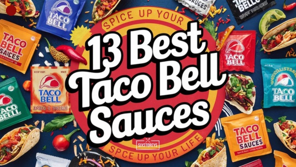 Best Taco Bell Sauces of 2024