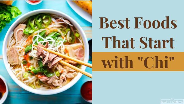 Best Foods That Start with Chi [23 Must-Try Dishes of [cy]]