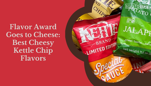 A Definitive Ranking of Kettle Chip Flavors