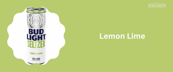 Lemon Lime - Best Bud Light Seltzer Flavor