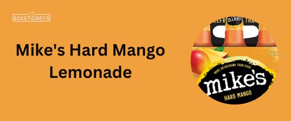 Mike's Hard Mango Lemonade - Best Hard Lemonade Brands of 2024