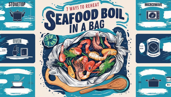 Best Ways to Reheat Seafood Boil in a Bag in 2024