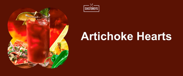 Artichoke Hearts - Best Bloody Mary Garnishes for 2024