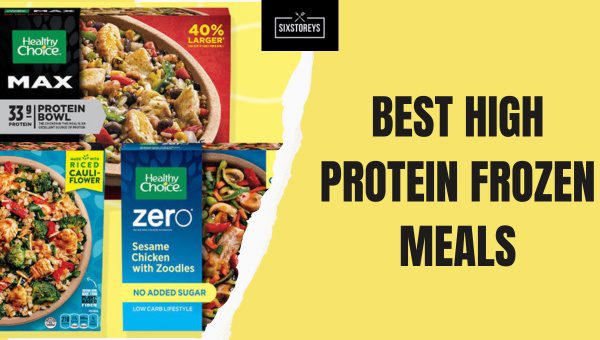 20 Best High Protein Frozen Meals [2024 Fitness Goals]