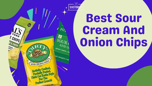 https://www.sixstoreys.com/wp-content/uploads/2023/10/Best-Sour-Cream-And-Onion-Chips.jpg