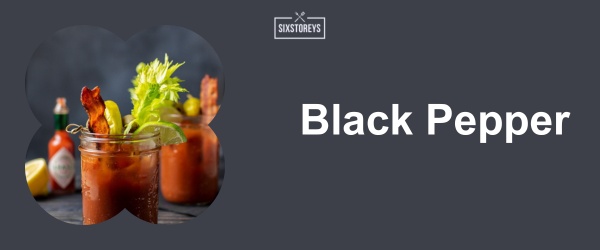 Black Pepper - Best Bloody Mary Garnishes for 2024