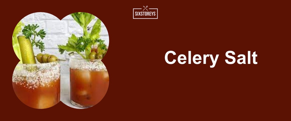 Celery Salt - Best Bloody Mary Garnishes for 2024