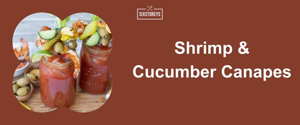 Shrimp & Cucumber Canapes - Best Bloody Mary Garnishes for 2024