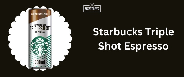 Starbucks Triple Shot Espresso - Best Non Carbonated Energy Drink in 2024