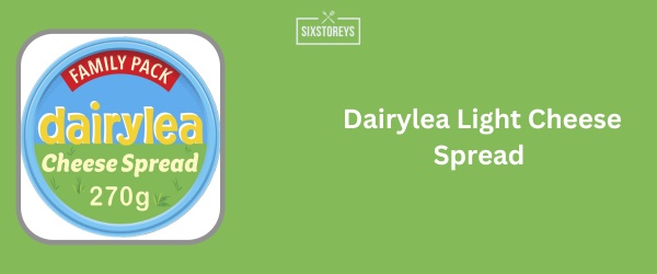 Dairylea Light Cheese Spread - Best Spreadable Cheese Brand of 2024