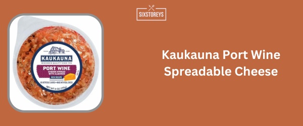 Kaukauna Port Wine Spreadable Cheese - Best Spreadable Cheese Brand of 2024