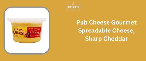 Pub Cheese Gourmet Spreadable Cheese, Sharp Cheddar - Best Spreadable Cheese Brand of 2024