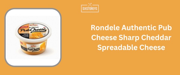 Rondele Authentic Pub Cheese Sharp Cheddar Spreadable Cheese - Best Spreadable Cheese Brand of 2024