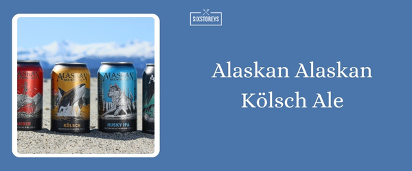 Alaskan Alaskan Kölsch Ale - Best Summer Beer To Drink in 2024