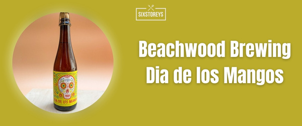 Beachwood Brewing Dia de los Mangos - Best Beer For Michelada (2024)