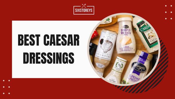 Best Caesar Dressings of [cy]