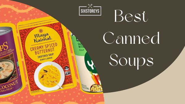 Best Canned Soups In Gourmet In A Can