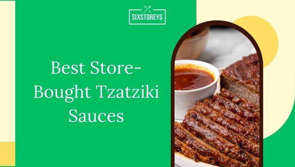 Best Store-Bought Tzatziki Sauce Brands of [cy]
