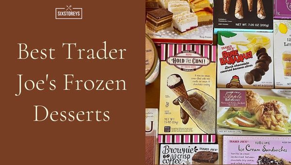 Best Trader Joe's Frozen Desserts of [cy]