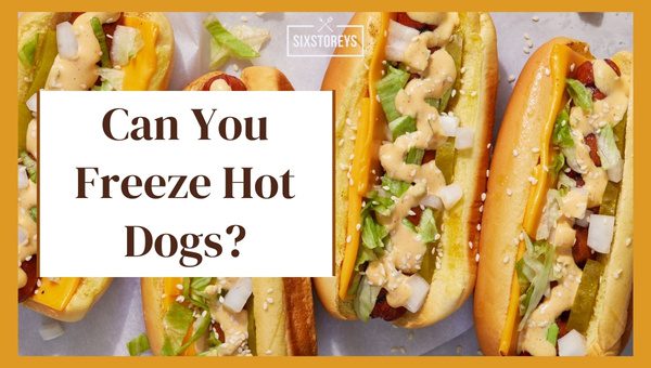 Can You Freeze Hot Dogs?