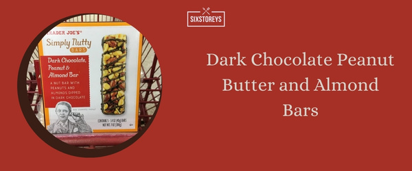 Dark Chocolate Peanut Butter and Almond Bars - Best Trader Joe's Sweet Snacks of 2024