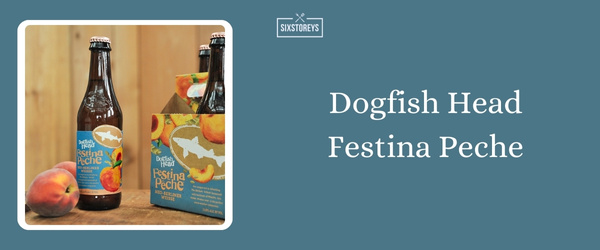 Dogfish Head Festina Peche - Best Summer Beer To Drink in 2024