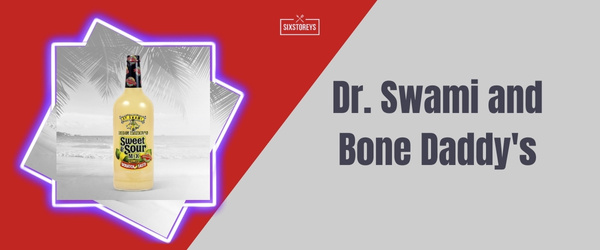 Dr. Swami and Bone Daddy's - Best Bloody Mary Mix Brand of 2024