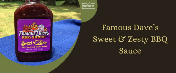 Famous Dave’s Sweet & Zesty BBQ Sauce - Best BBQ Sauces of 2024