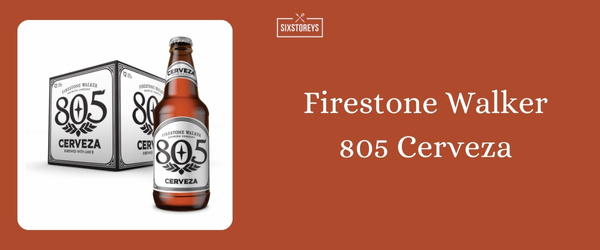 Firestone Walker 805 Cerveza - Best Summer Beer To Drink in 2024