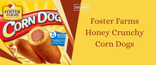 Foster Farms Honey Crunchy Corn Dogs - Best Frozen Corn Dogs in 2024
