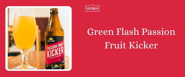 Green Flash Passion Fruit Kicker - Best Summer Beer To Drink in 2024