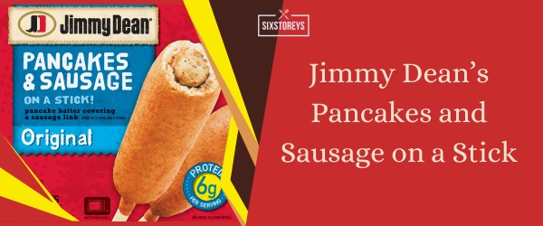 Jimmy Dean’s Pancakes and Sausage on a Stick - Best Frozen Corn Dogs in 2024