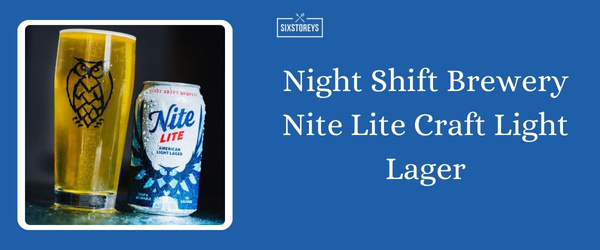 Night Shift Brewing Nite Lite Light Lager 4 Pack