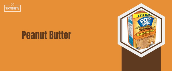 Peanut Butter - Best Poptart Flavor of 2024