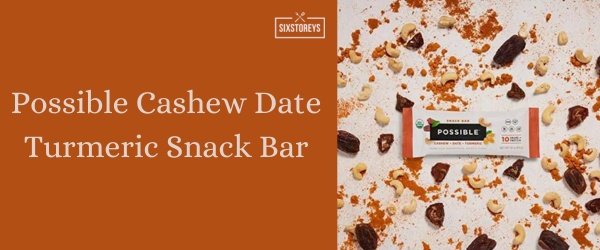 Possible Cashew Date Turmeric Snack Bar - Best Protein Bars in 2024