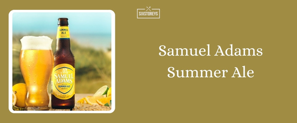 Samuel Adams Summer Ale - Best Summer Beer To Drink in 2024