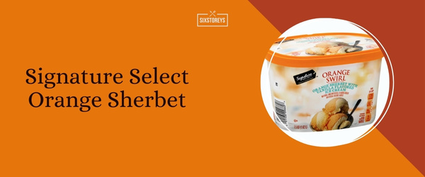 Signature Select Orange Sherbet - Best Sherbet of 2024