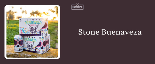 Stone Buenaveza - Best Summer Beer To Drink in 2024
