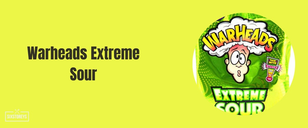 Warheads Extreme Sour - Best Sour Candy of 2024