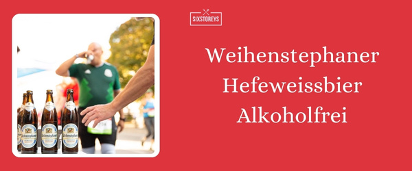 Weihenstephaner Hefeweissbier Alkoholfrei - Best Summer Beer To Drink in 2024